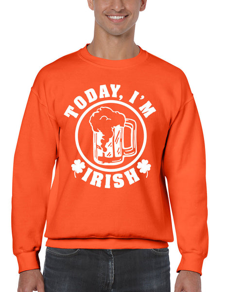 Today I'm Irish men Sweatshirt saint patricks day - ALLNTRENDSHOP - 4