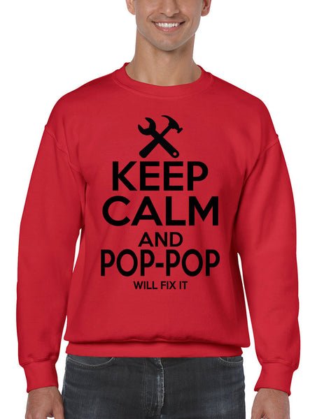 Men's Sweatshirt Keep Calm Pop Pop Will Fix It Papa Gift Idea Top - ALLNTRENDSHOP - 3