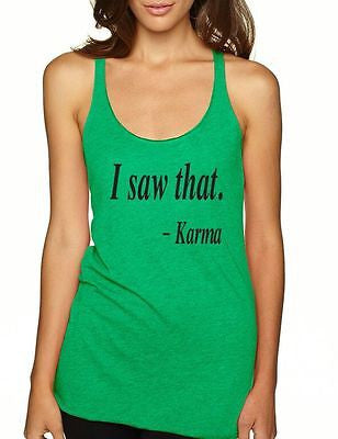 I Saw That Karma Women's Triblend Tanktop - ALLNTRENDSHOP