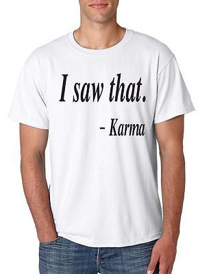 I Saw That Karma Men's T-Shirt - ALLNTRENDSHOP