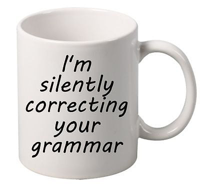 I'm Silently Correcting Your Grammar Mug - ALLNTRENDSHOP