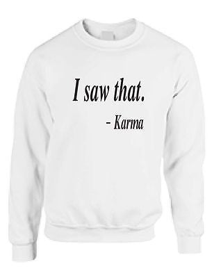 I Saw That Karma Unisex Crewneck Sweatshirt - ALLNTRENDSHOP