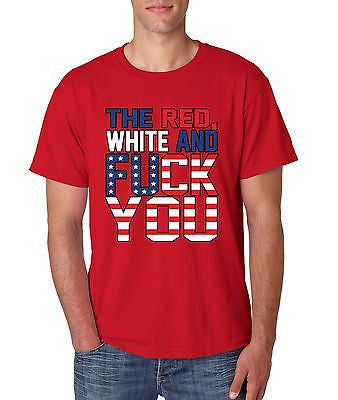 The Red White And F**k You 4th Of July Men's T-Shirt - ALLNTRENDSHOP - 2