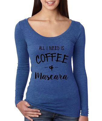 All I Need Is Coffee And Mascara Women Long Sleeve Shirt - ALLNTRENDSHOP