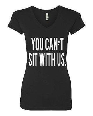 You Can't Sit With Us Women's Sporty V Shirt - ALLNTRENDSHOP - 1