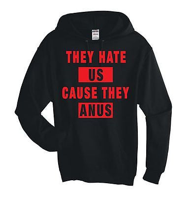 They Hate Us Cause They A**s Unisex Hoodie - ALLNTRENDSHOP - 1