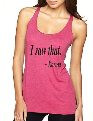 I Saw That Karma Women's Triblend Tanktop - ALLNTRENDSHOP