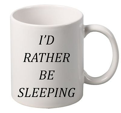I'd Rather Be Sleeping Mug - ALLNTRENDSHOP