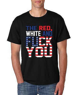 The Red White And F**k You 4th Of July Men's T-Shirt - ALLNTRENDSHOP - 1