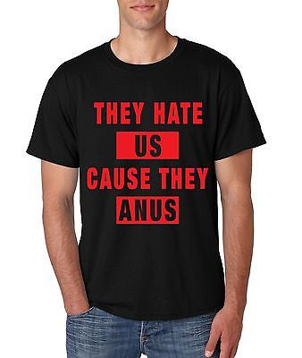They Hate Us Cause They A**s Man's T-shirt - ALLNTRENDSHOP - 1