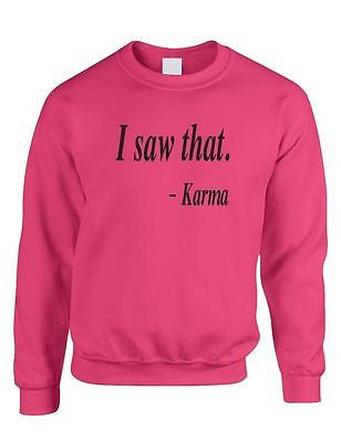 I Saw That Karma Unisex Crewneck Sweatshirt - ALLNTRENDSHOP