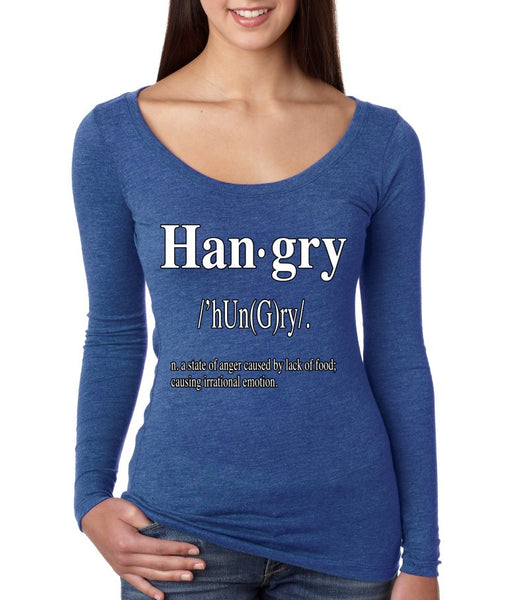 Hangry Women's Long Sleeve Shirt - ALLNTRENDSHOP