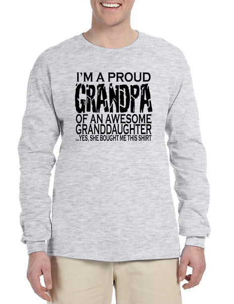 Men's Long Sleeve I'm A Proud Grandpa Granddaughter Gift Love