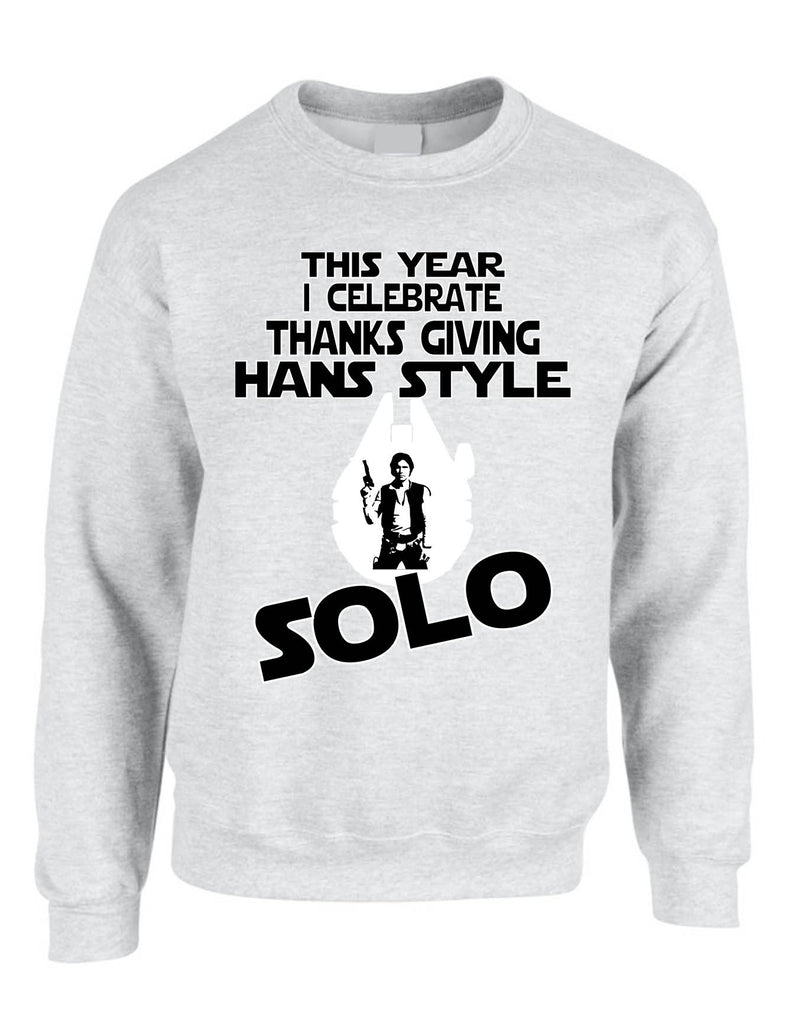 Adult Sweatshirt This Year I Celebrate Thanks Giving Solo Holiday Top