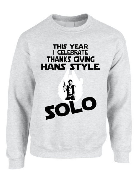 Adult Sweatshirt This Year I Celebrate Thanks Giving Solo Holiday Top