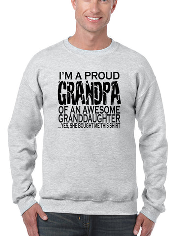 Men's Sweatshirt I'm A Proud Grandpa Granddaughter Funny Gift