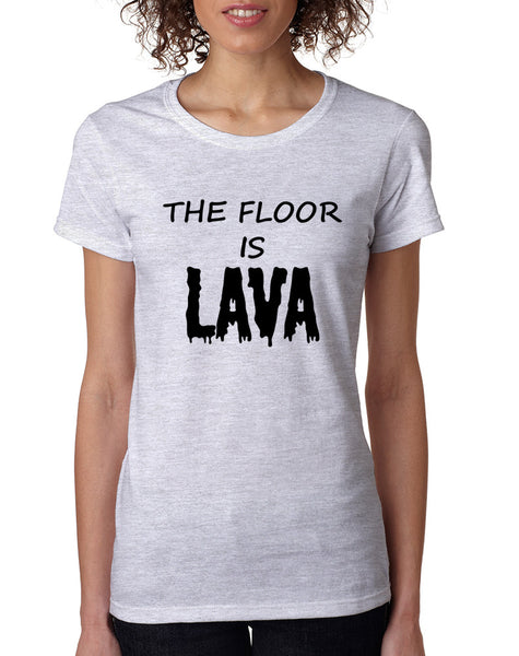 Women's T Shirt The Floor Is Lava Game Popular Tee Fun Gym Top