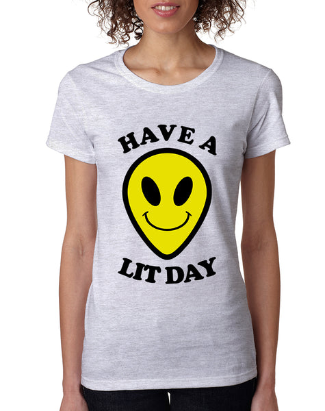 Women's T Shirt Have A Lit Day Funny Tshirt Humor Shirt Cool