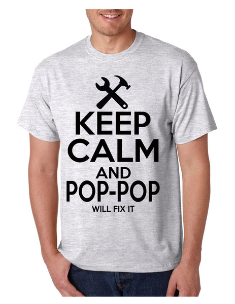 Men's T Shirt Keep Calm Pop Pop Will Fix It Grandpa Holiday Gift - ALLNTRENDSHOP - 6