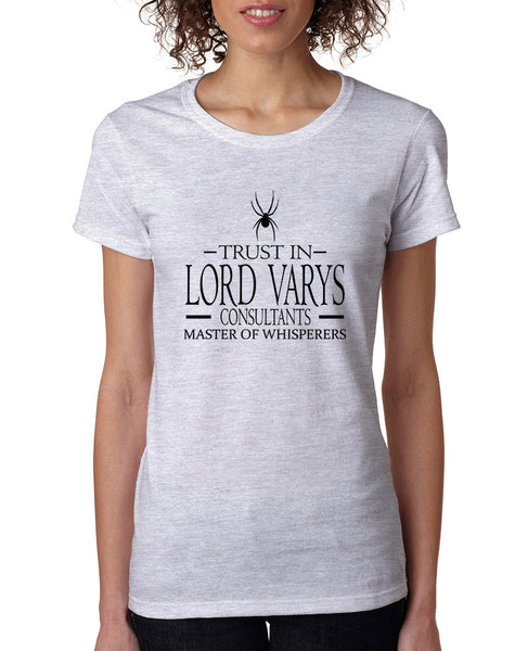 Women's T Shirt Trust In Lord Varys Consultants Cool Tshirt