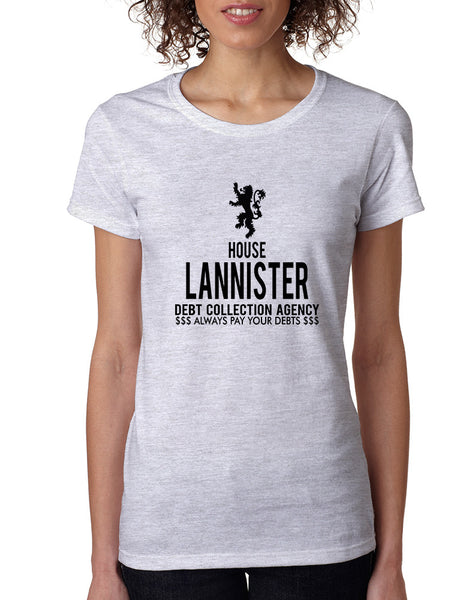 Women's T Shirt House Lannister Debt Collection Agency Trendy