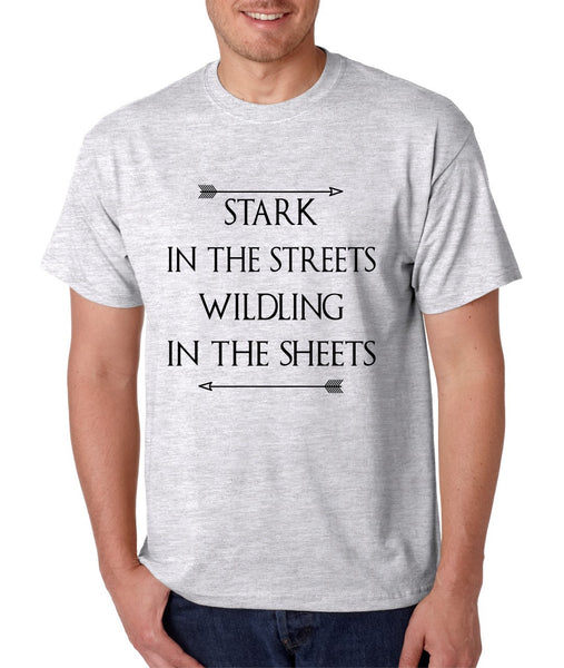 Stark in the streets wildling in the sheets mens t-shirt - ALLNTRENDSHOP - 2