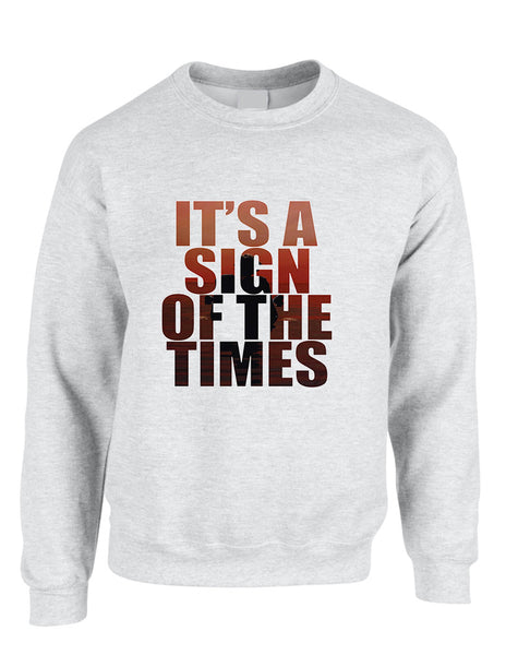Adult Sweatshirt It's A Sign Of The Times Styles Cool Sweatshirt