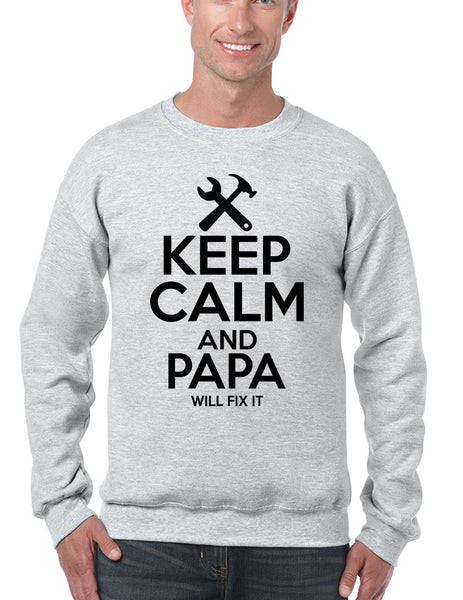 Men's Sweatshirt Keep Calm And Papa Will Fix It Papa Gift Idea Top - ALLNTRENDSHOP - 1
