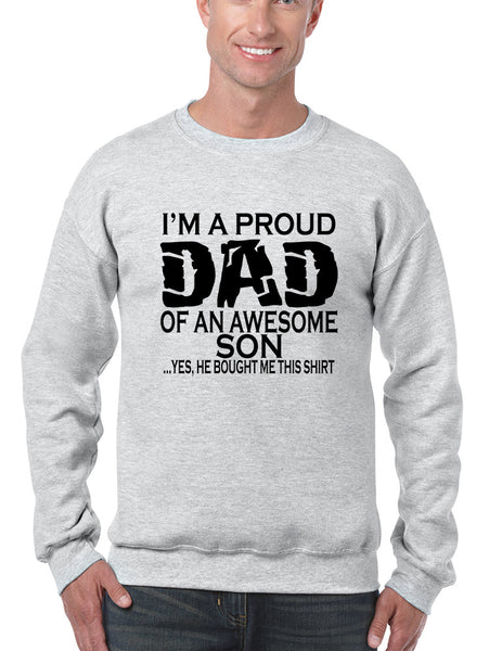 Men's Sweatshirt I'm A Proud Dad Of An Awesome Son Funny