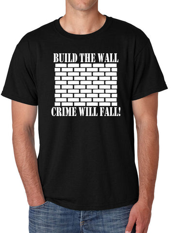 Men's T Shirt Build The Wall Crime Will Fall Trendy Tee Cool Stuff