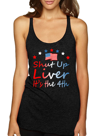 Women's Tank Top Shut Up Liver It's The 4th Of July Drunk USA Top