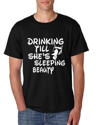 Men's T Shirt Drinking Till She's Sleeping Beauty Party Tee - ALLNTRENDSHOP - 1