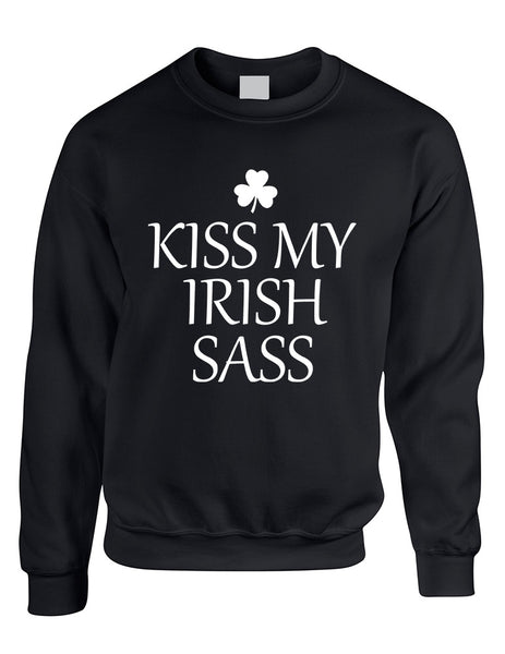 Adult Sweatshirt Kiss My Irish Sass St Patrick's Day Top
