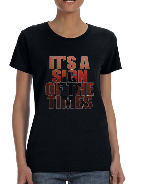 Women's T Shirt It's A Sign Of The Times Styles Shirt Popular Tee