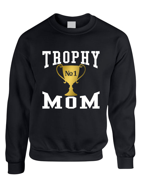 Adult Sweatshirt Trophy Mom Gift Love Mother's Day Sweatshirt - ALLNTRENDSHOP - 2