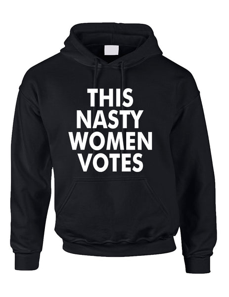 Adult Hoodie This Nasty Women Votes USA 2016 Elections Top - ALLNTRENDSHOP - 6