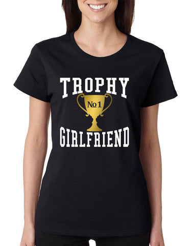Women's T Shirt Trophy Girlfriend Love Valentine's Day Gift - ALLNTRENDSHOP - 1