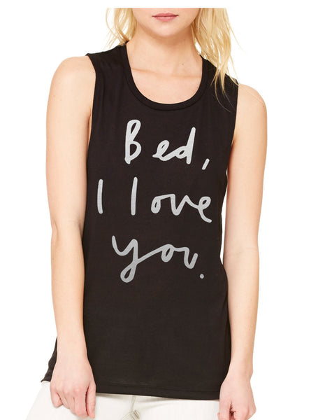 Women's Flowy Muscle Bed I Love You Funny Saying Top