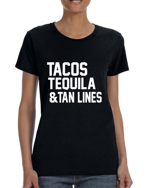 Women's T Shirt Tacos Tequila Tan Lines Beach Summer