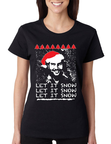 Women's T Shirt Pablo Escobar Snow Ugly Xmas Let It Snow Top - ALLNTRENDSHOP - 1
