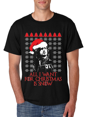 Men's T Shirt All I Want For Christmas Is Snow Jon Snow Ugly Xmas