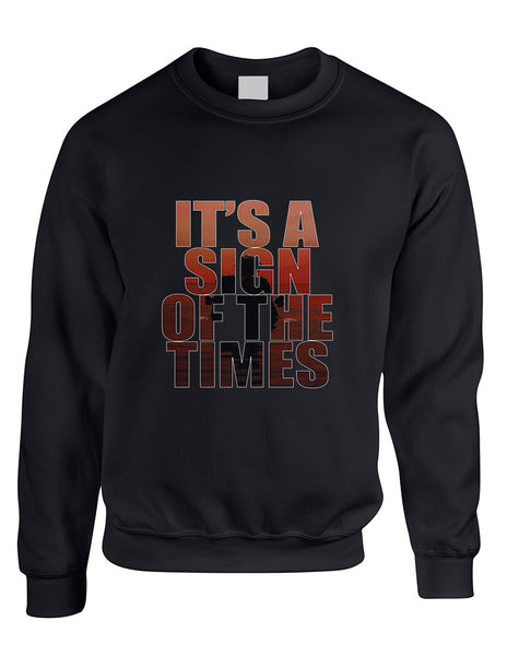 Adult Sweatshirt It's A Sign Of The Times Styles Cool Sweatshirt