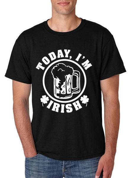 Today I'm Irish men T-shirt saint patricks day - ALLNTRENDSHOP - 2