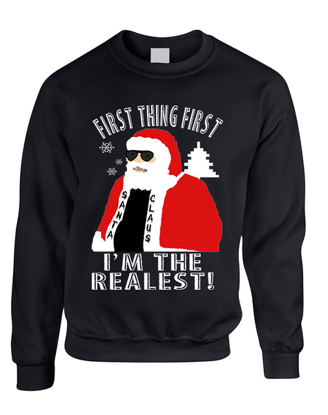 Adult Sweatshirt First Thing First I'm The Realest Xmas Santa Top