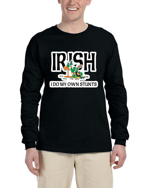 Men's Long Sleeve I Do My Own Irish Stunts St Patrick's