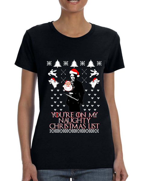 Women's T Shirt My Naughty Xmas List Arya Stark Ugly Christmas