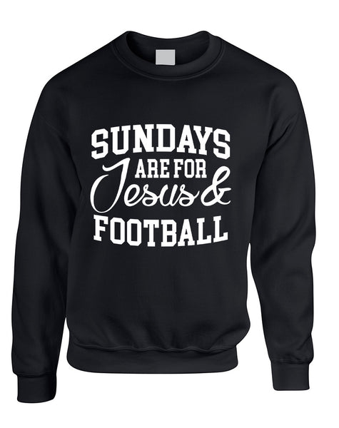 Adult Sweatshirt Sundays Are For Jesus And Football Love