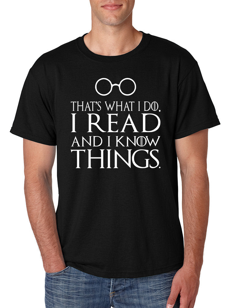 Men's T Shirt That's What I Do I Read And Know Things Cool