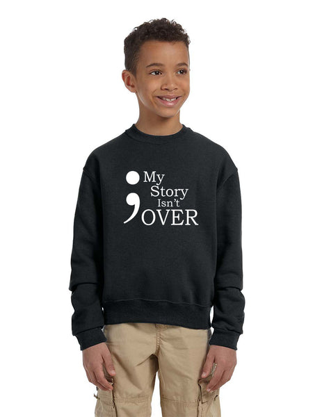 Kids Youth Sweatshirt My Story Isn't Over Semicolon Top