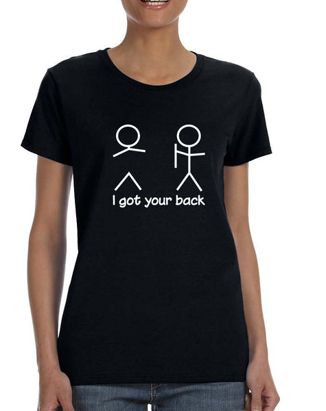 Women's T Shirt I Got Your Back Cool Sarcasm Fun Shirt